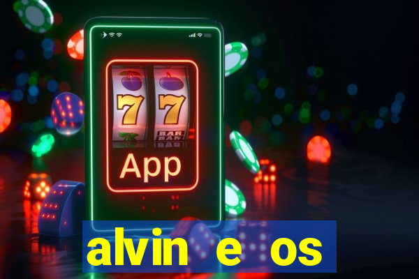 alvin e os esquilos 3 filme completo dublado mega filmes